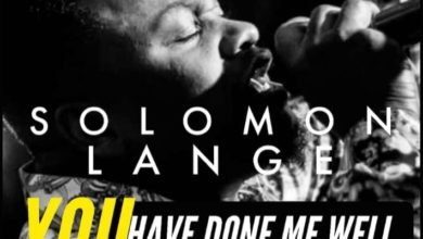 Solomon Lange- You Have Done Me Well