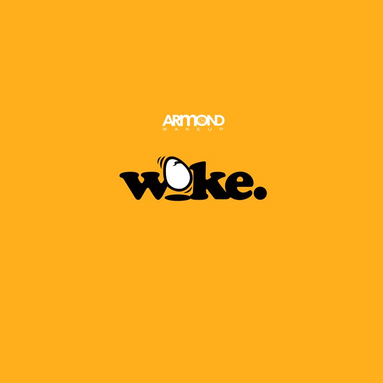 armond-wakeup-ess-be-woke-750