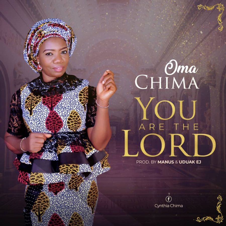 Oma-Chima-You-Are-The-Lord