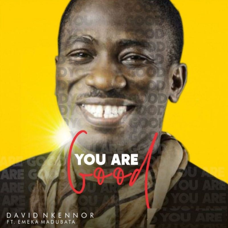 David-Nkennor-You-are-Good