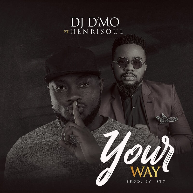 Dj-DMO-_-Your-Way-Ft-HenriSoul-Prod-by-STO