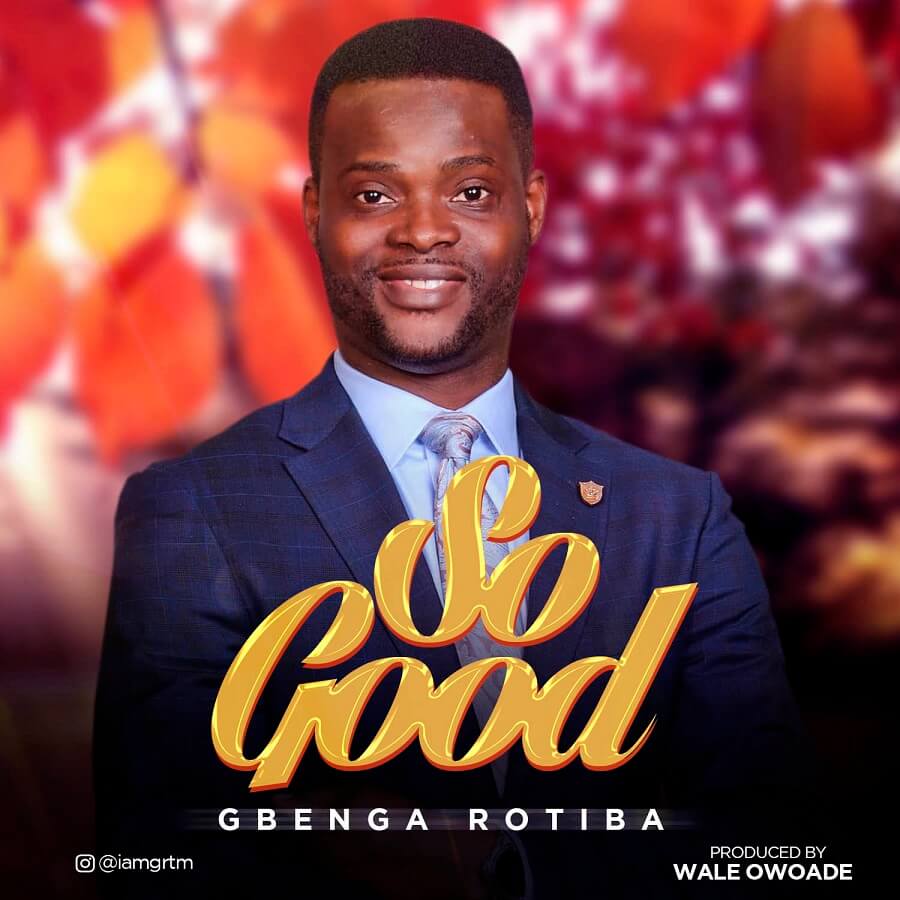 Gbenga Rotiba - So Good