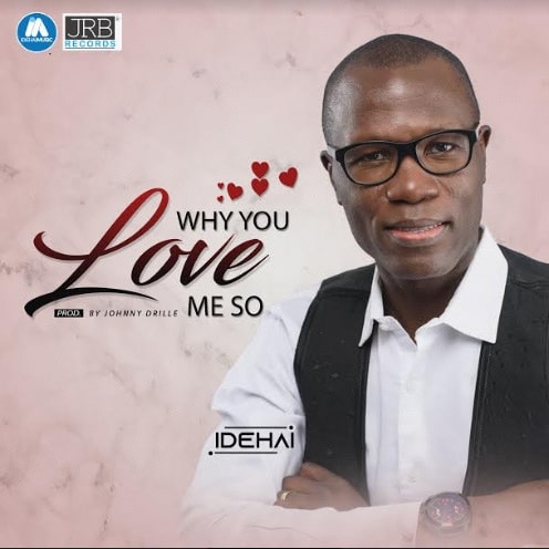  Idehai-Why-You-Love-me-so