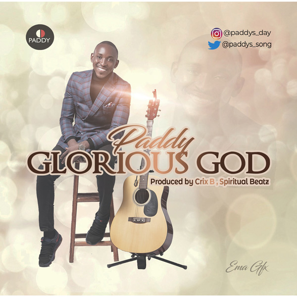 PADDY-Glorious-God