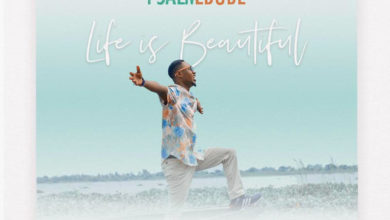 Psalm-Ebube_Life-is-Beautiful