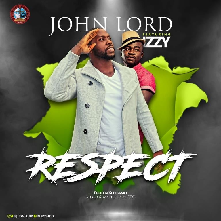 John Lord_Ft_ Izzy_Respect