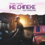 Michael-Stuckey-ft-Rundatrax-Ike-Chineke