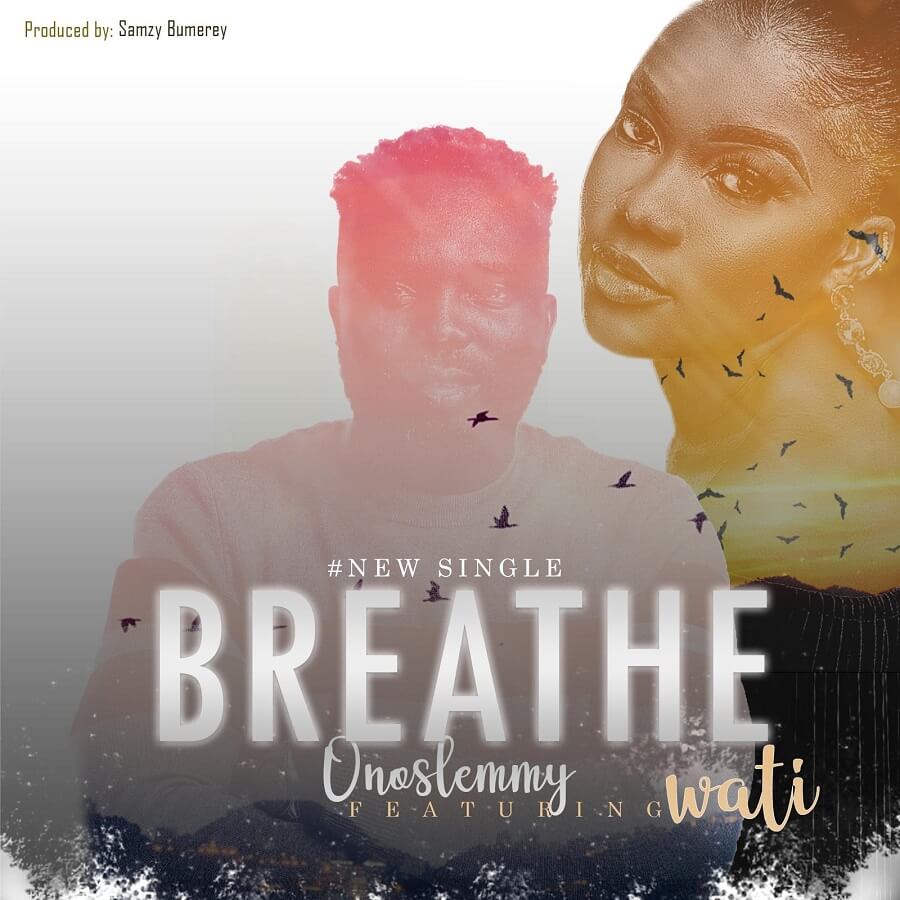 OnosLemmy-Breathe-ft-Wati