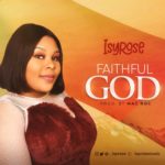 Isyrose-Faithful-God