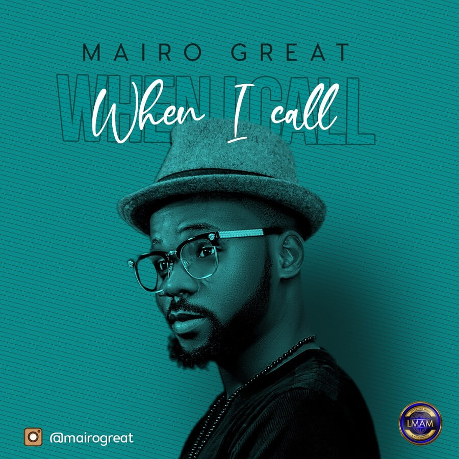Mairo-Great-When-i-Call