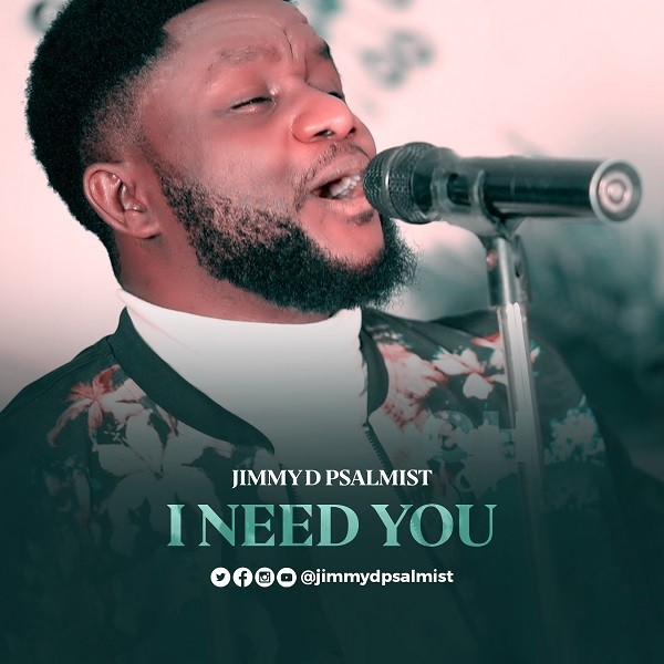 I-Need-You-Jimmy-D-Psalmist