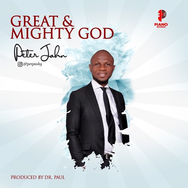 Great-And-Mighty-God-Peter-John