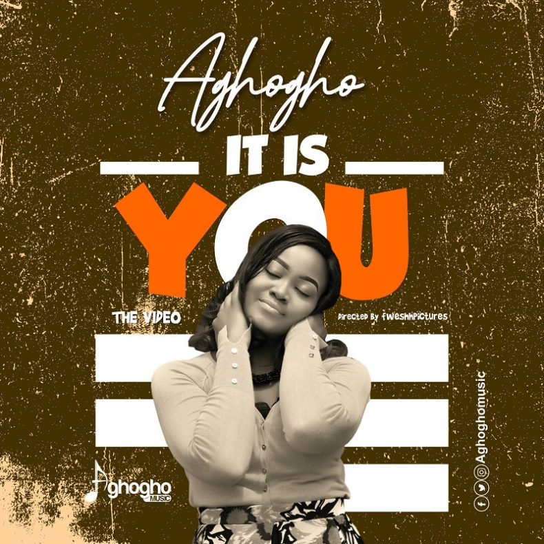 Aghogho-It Is You