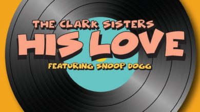 His Love_The Clark Sisters_Snoop Dogg