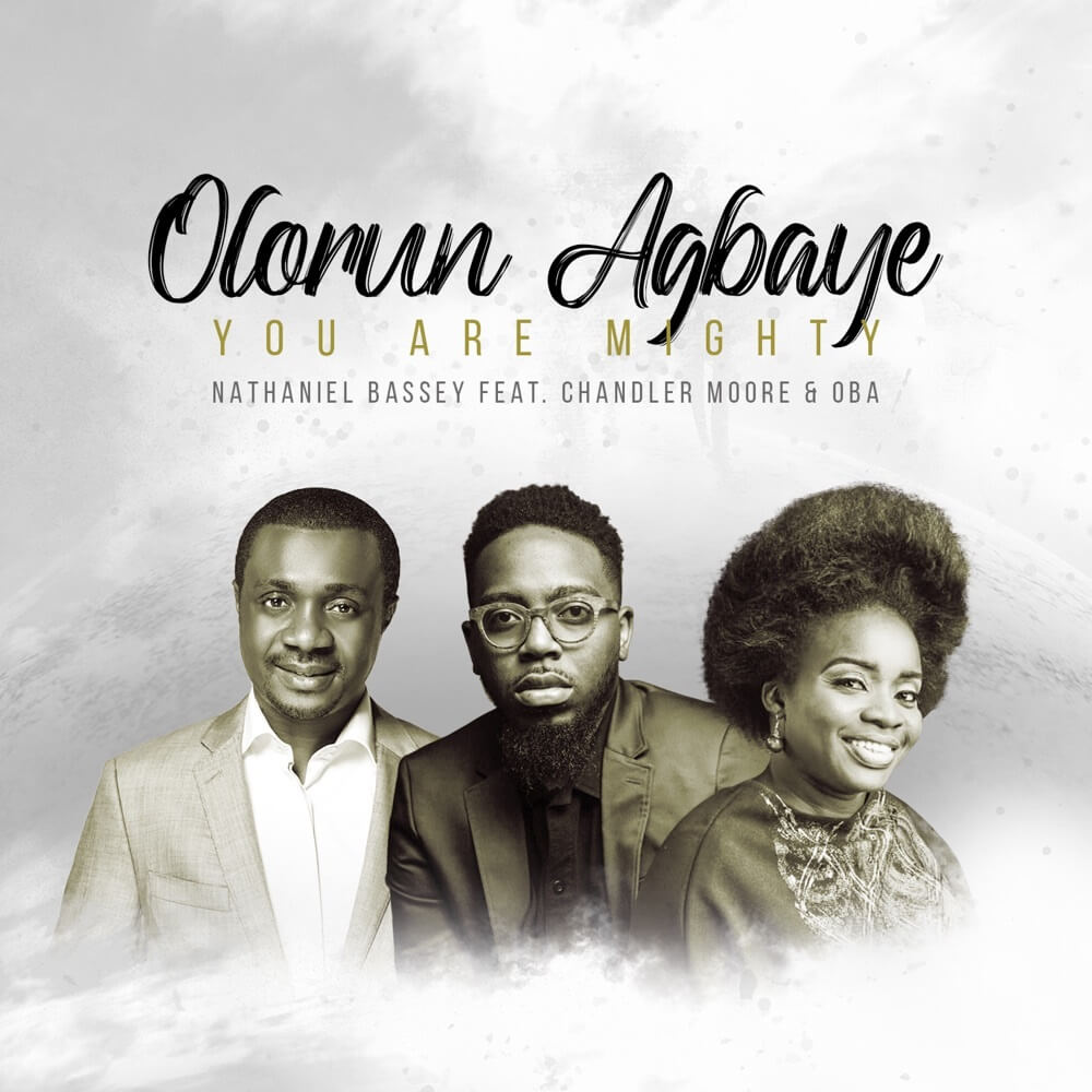 Olorun-Agbaye-You-Are-Mighty-Nathaniel-Bassey-ft.-Chandler-Moore-Oba