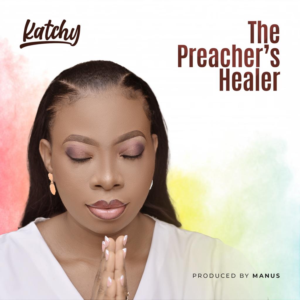 Katchy-The-Preachers-Healer-