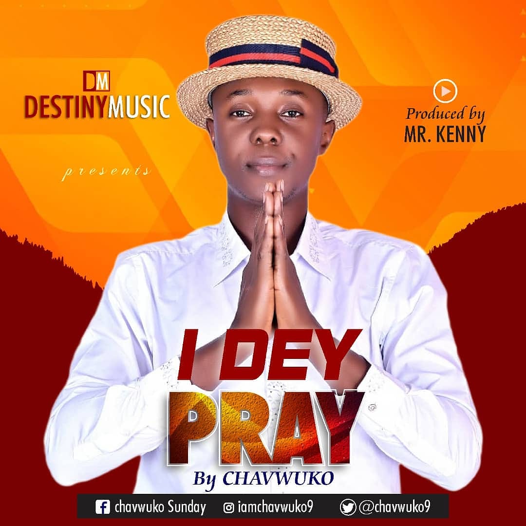  I-Dey-Pray-Chavwuko