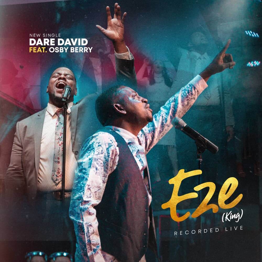 Eze (King) - Dare David ft. Osby Berry