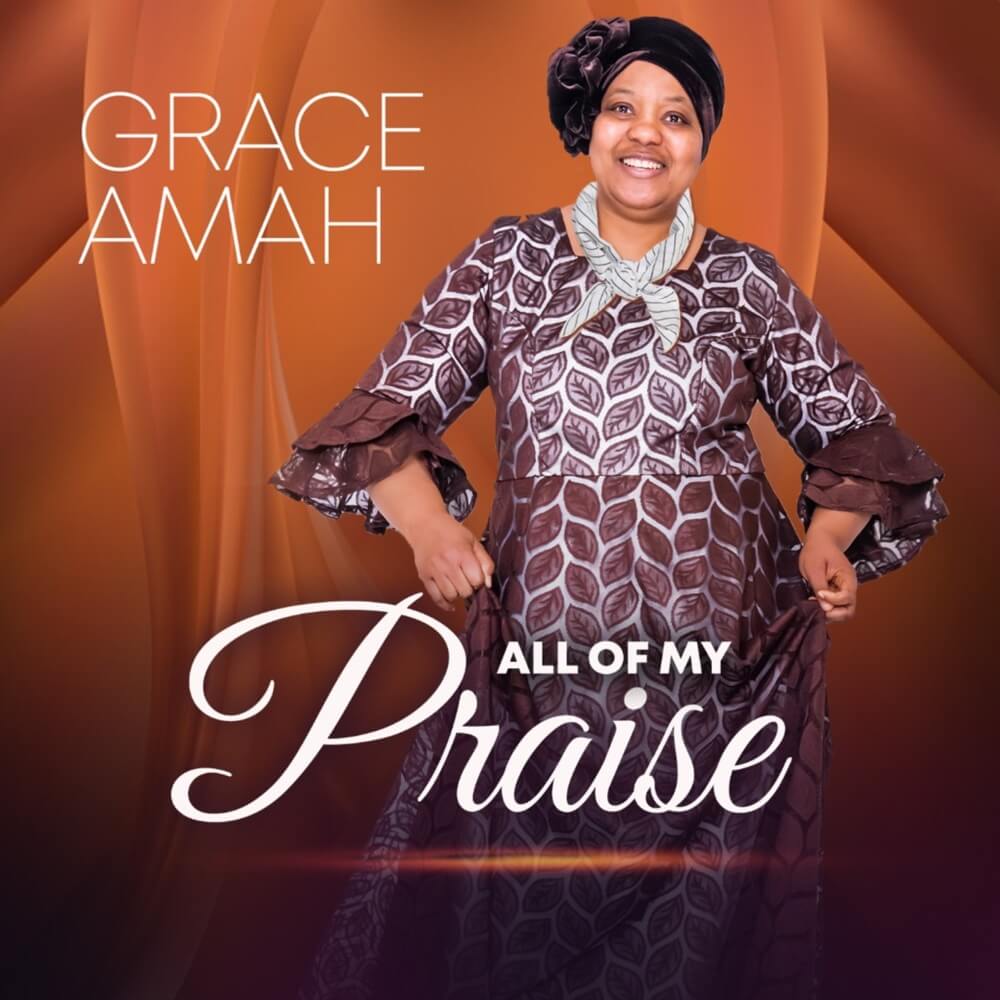 Grace-Amah-All-of-My-Praise