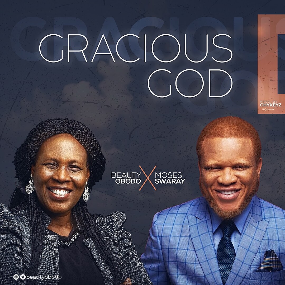 Gracious-God-beauty-obodo-ft-Moses-Swaray