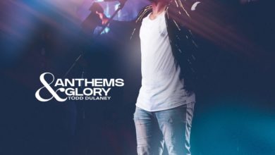 Todd Dunaley_Anthems and Glory