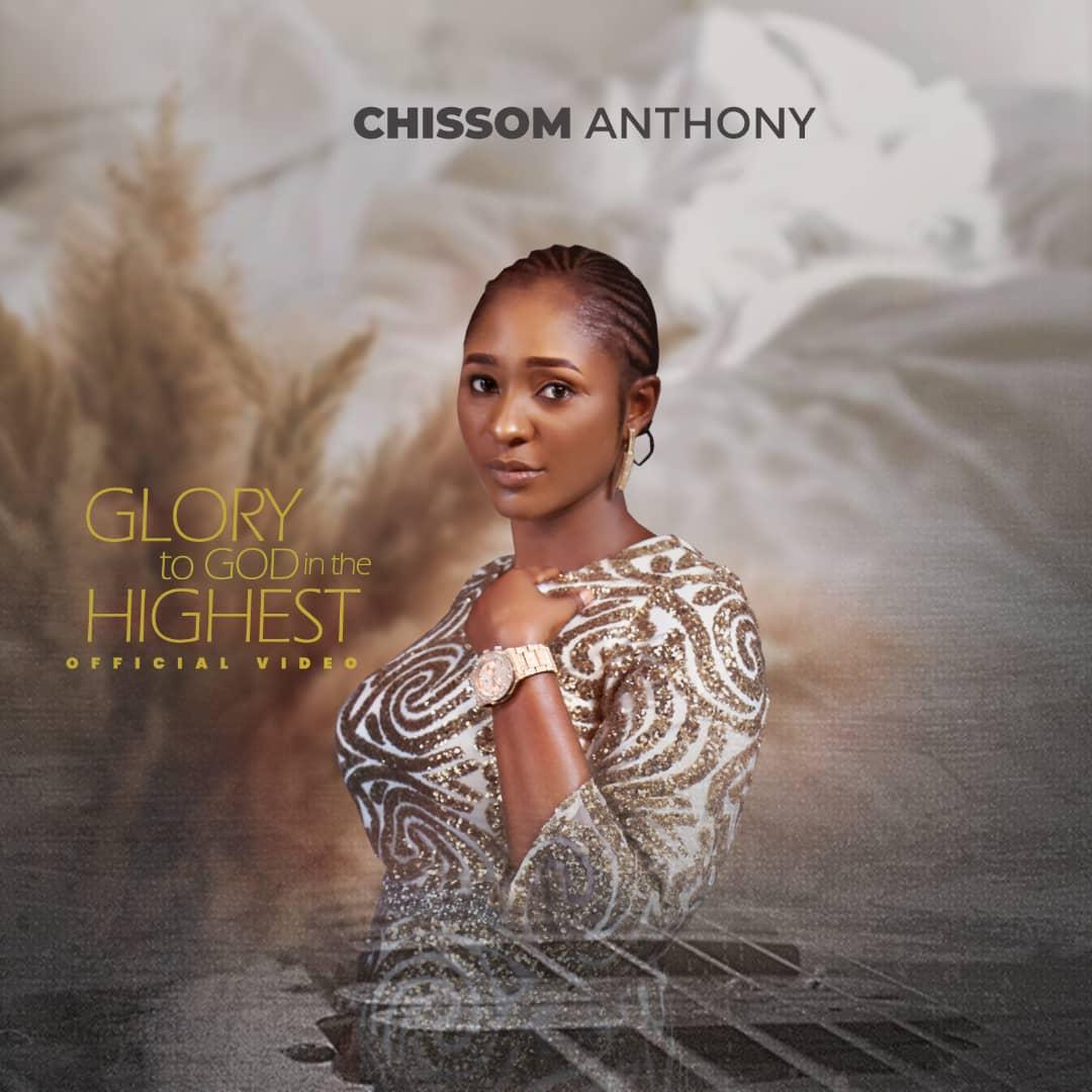 Chissom Anthony Glory to God in the Highest Official Video