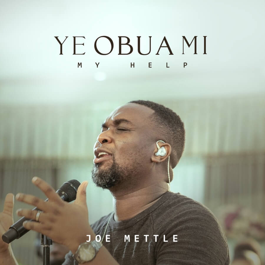 Joe-Mettle-Ye-Obua-Mi-My-Help