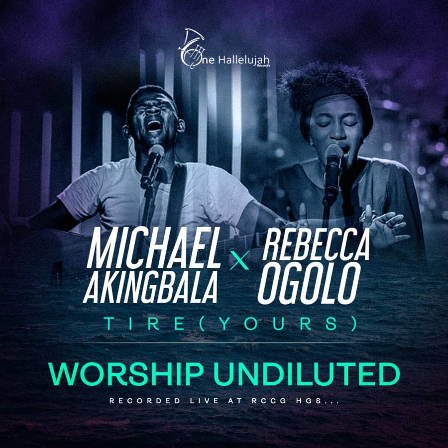 Michael Akingbala TIRE (YOURS) Featuring Rebecca Ogolo