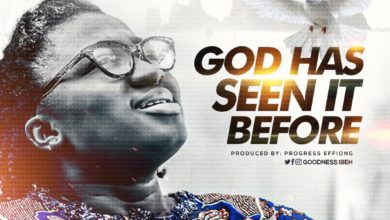 Goodness-Ibeh-God-Has-Seen-It-Before