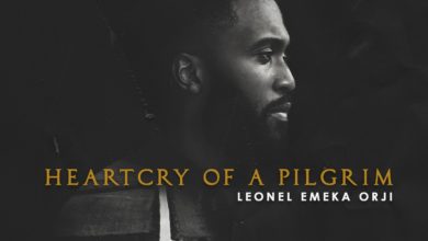 HEARTCRY OF A PILGRIM - Leonel Emeka Orji