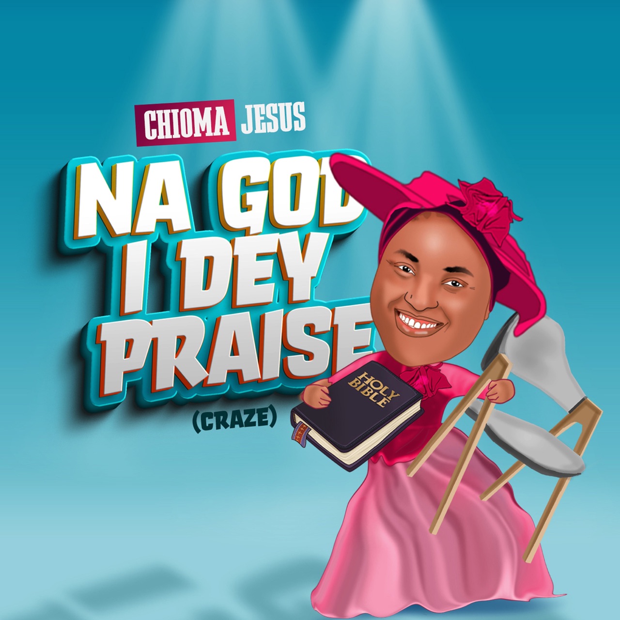 Chioma Jesus - Na God I Dey Praise