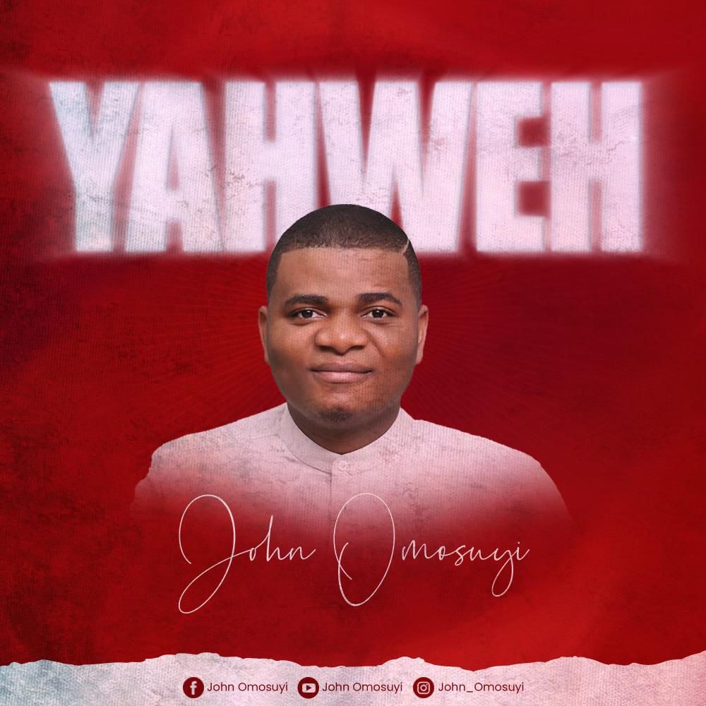 Yahweh - John Omosuyi