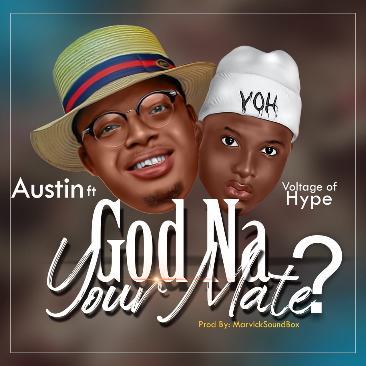 God-Na-Your-Mate_-Feat-Voltage-of-Hype-