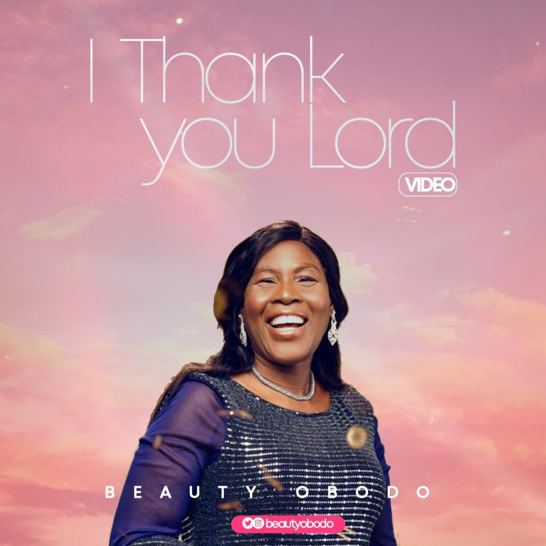 Beauty Obodo - I Thank You Lord (Video)