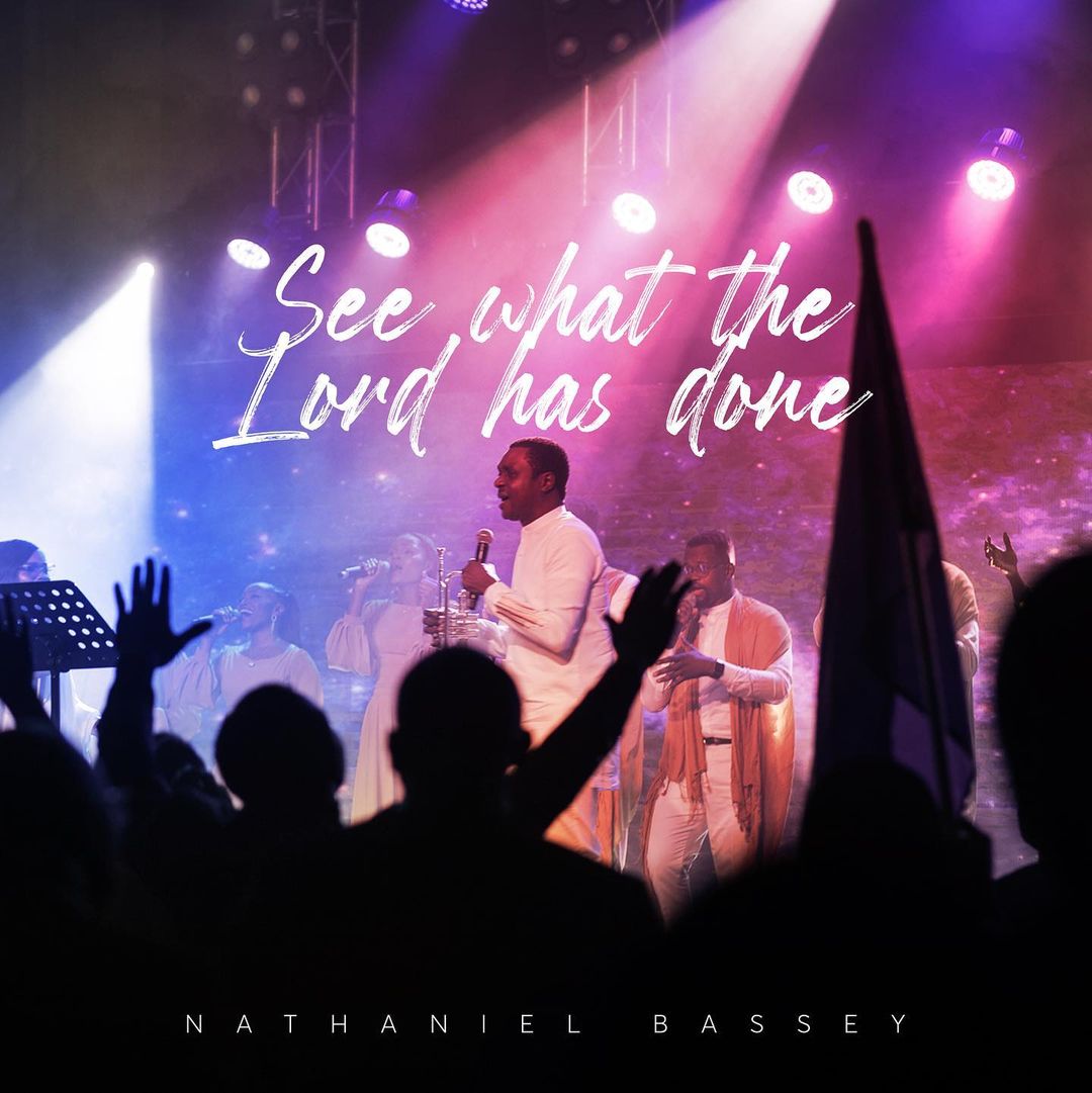 Nathaniel Bassey - See What the Lord Has Done