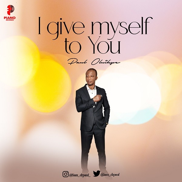 I-Give-Myself-To-You-Paul-Oluikpe