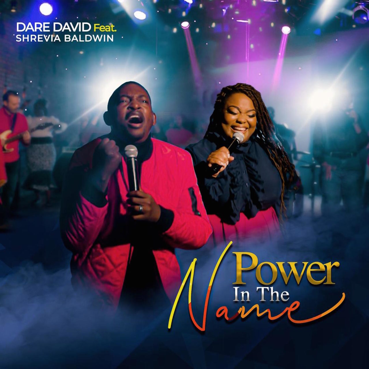 Power In The Name - Dare David ft. Shrevia Baldwin