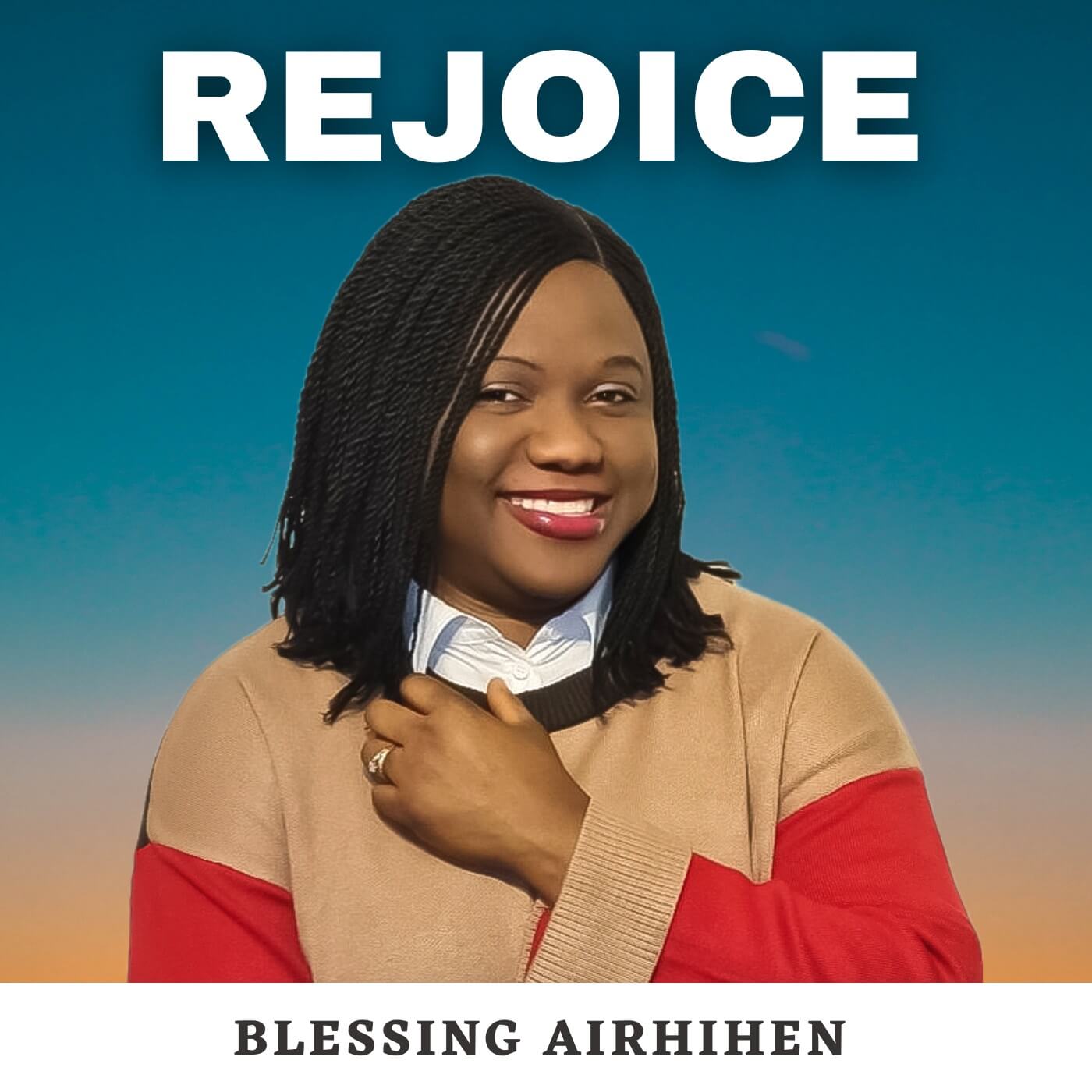 Rejoice by Blessing Airhihen