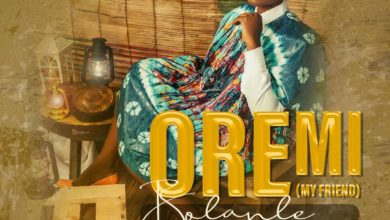 Oremi (My Friend) - Bolanle Adejugbe