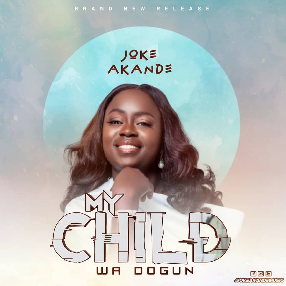 Joke Akande - My Child