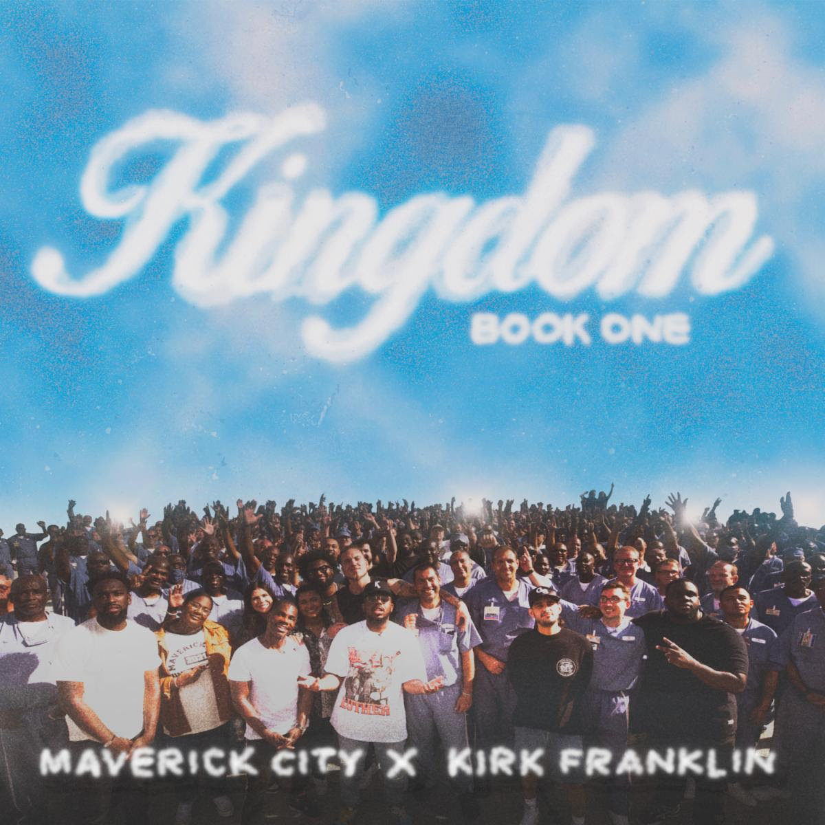 KINGDOM BOOK 1 - KIRK FRANKLIN x MAVERICK CITY MUSIC