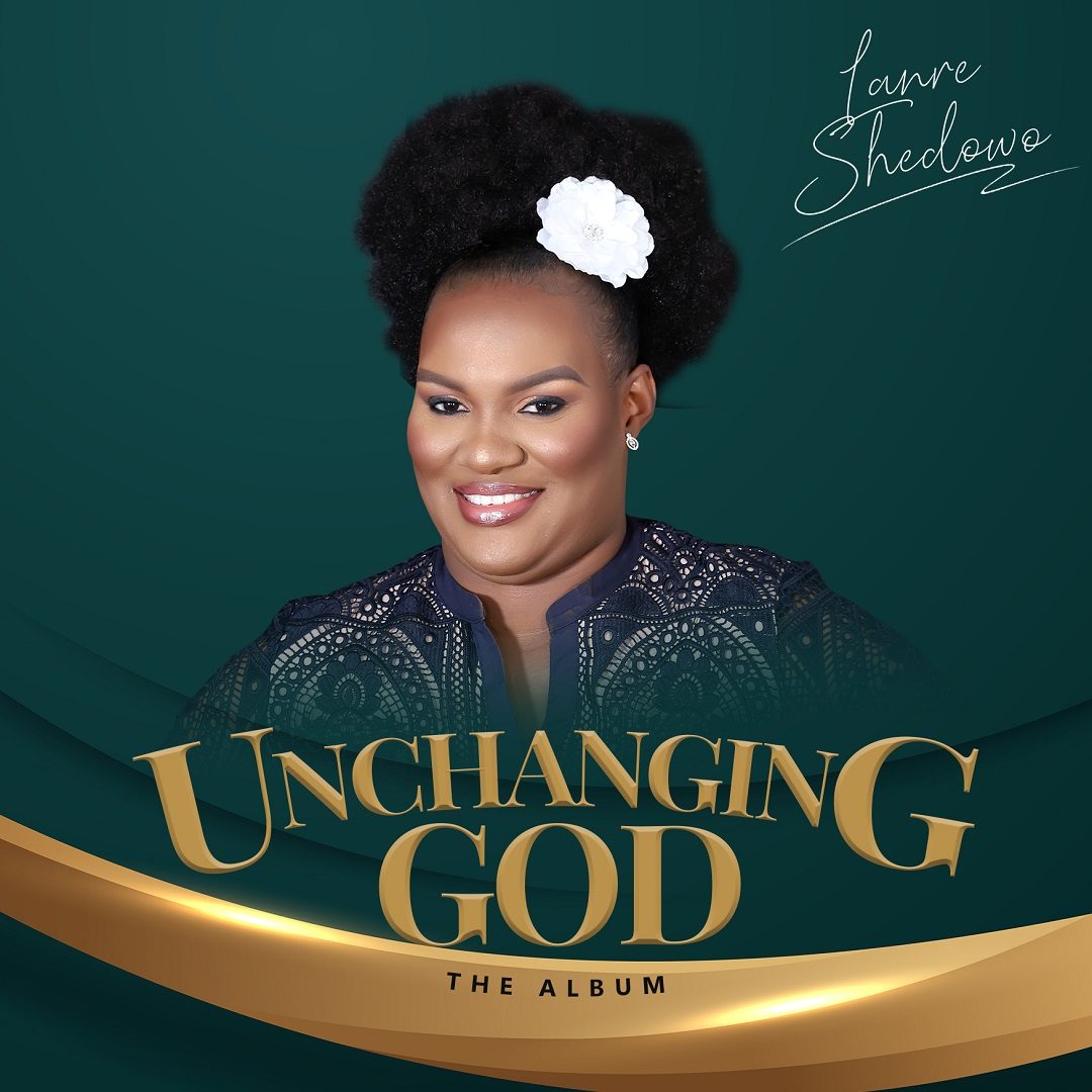 Lanre Shedowo - Unchanging God
