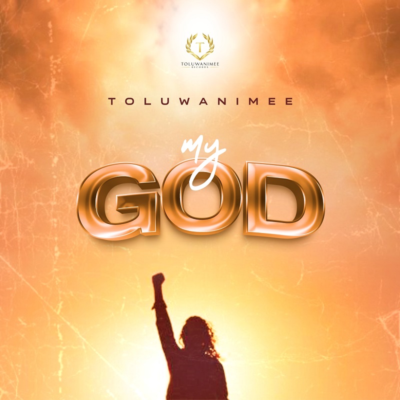 Toluwanimee - My God (1)
