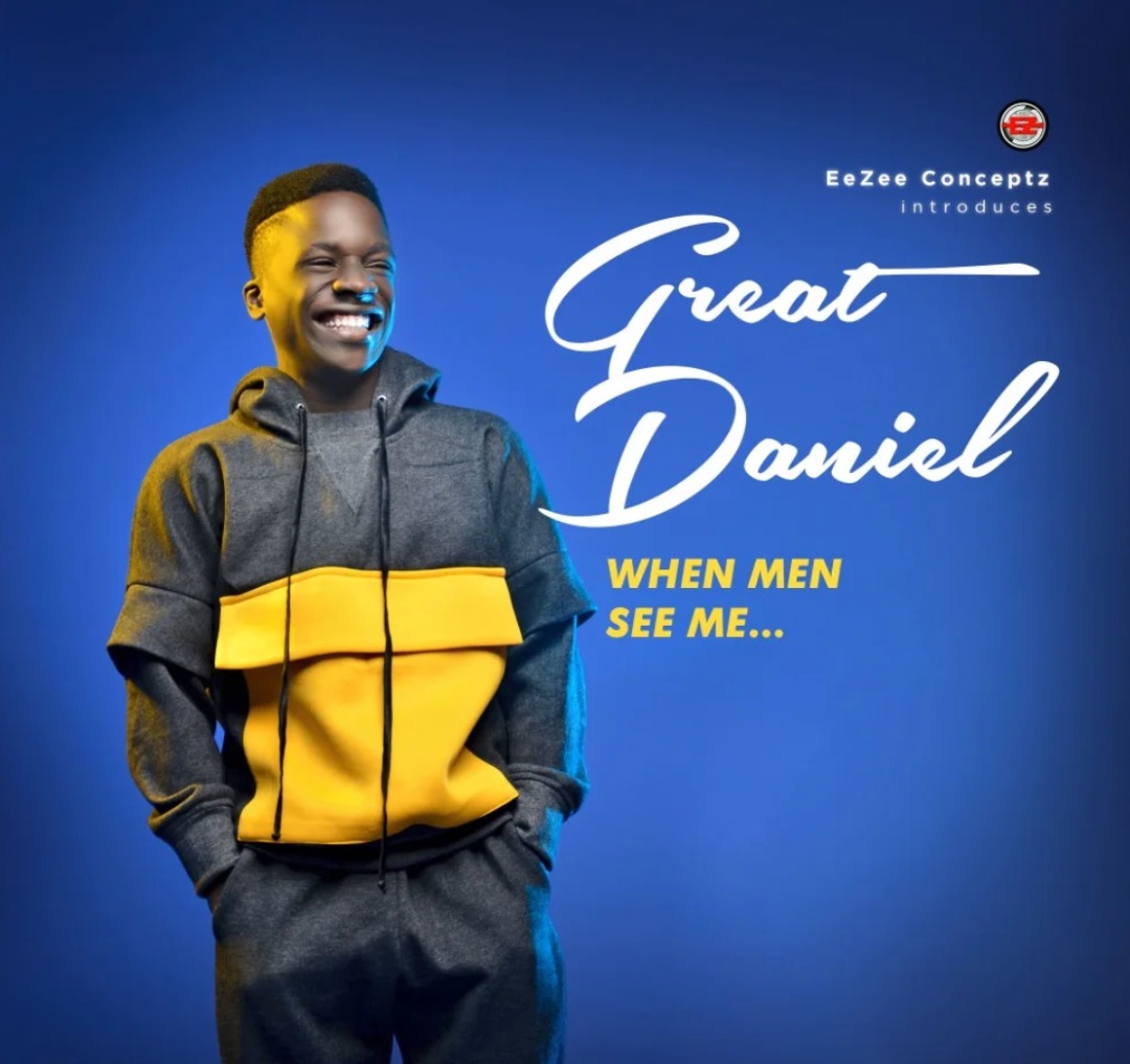 Great Daniel - When Men See Me