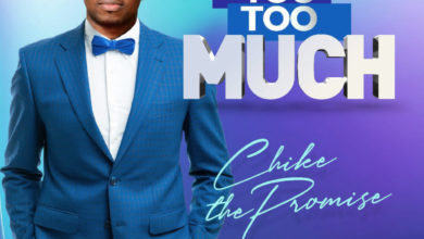 Chike-the-Promise_You-Too-Much-