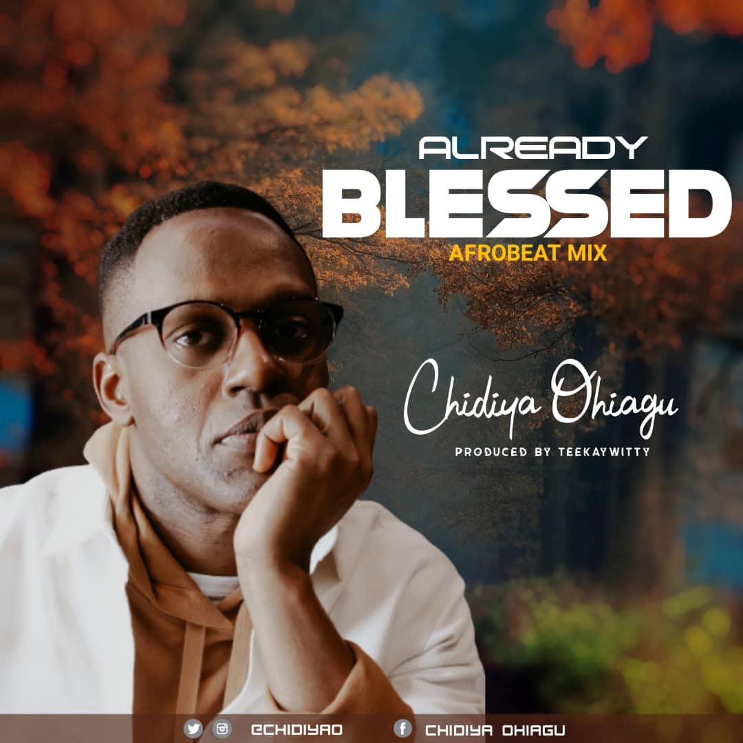 Chidiya Ohiagu - Already Blessed