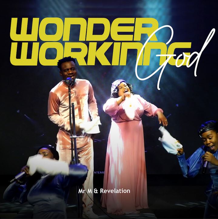 Wonder Working God - Mr M & Revelation