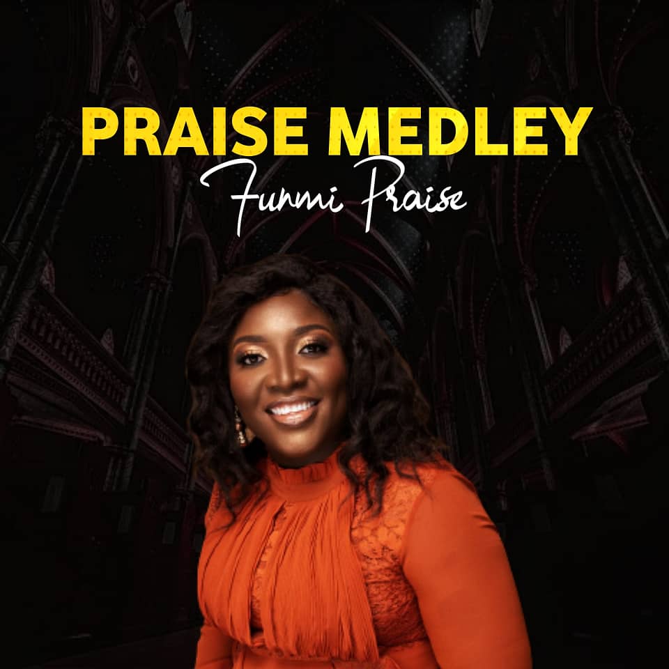 Funmi Praise - Praise Medley