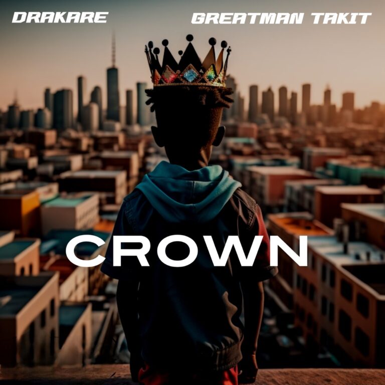 Drakare & Greatman Takit Serve New Music “Crown”