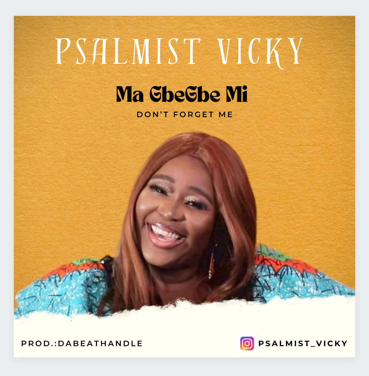 Psalmist Vicky - Ma GbeGbe Mi